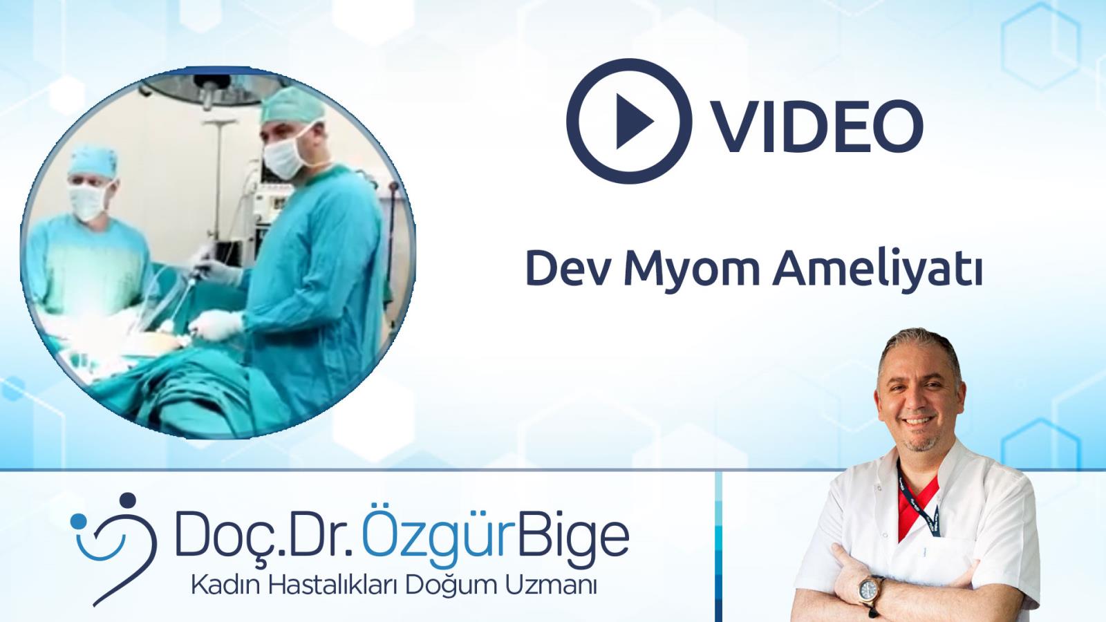 Dev Myom Ameliyatı